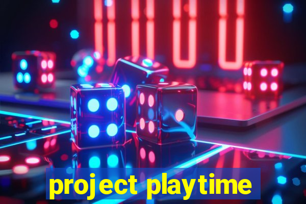 project playtime